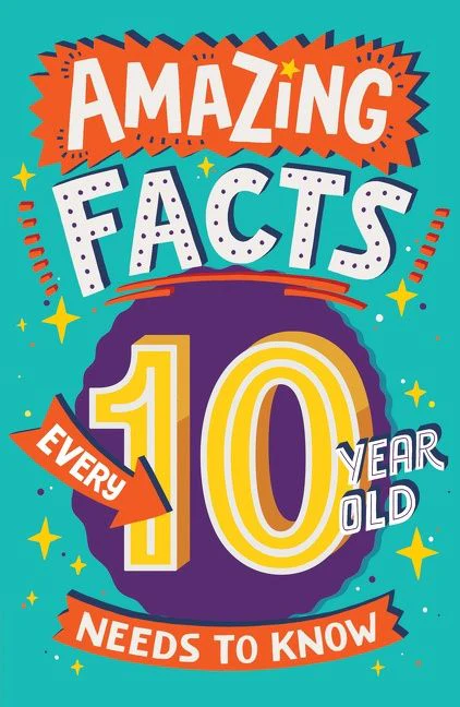 Amazing Facts Every 10 Year Old Needs to Know (Amazing Facts Every Kid Needs to Know) - Image 3