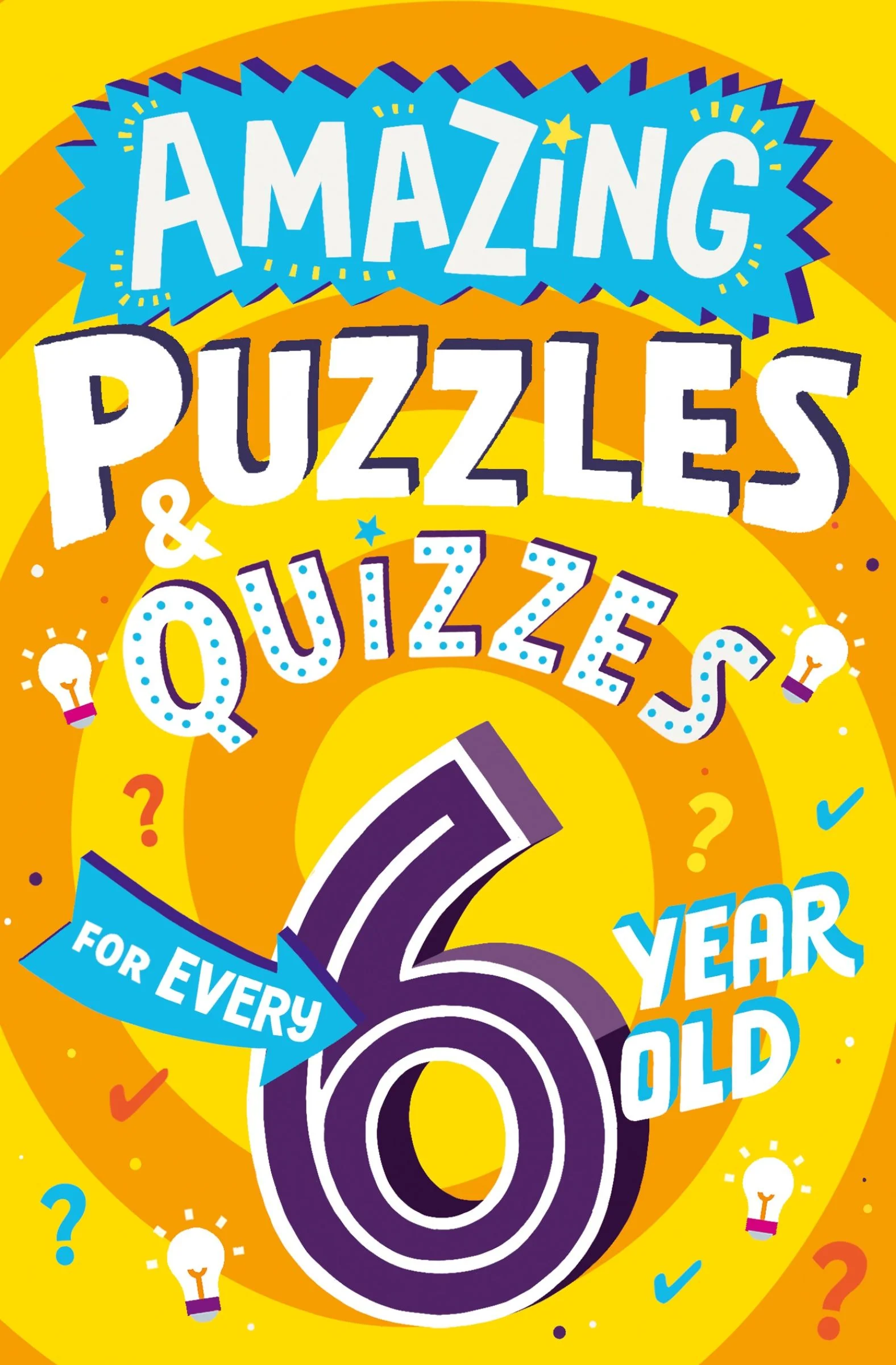 Amazing Puzzles and Quizzes for Every 6 Year Old (Amazing Puzzles and Quizzes for Every Kid) - Image 2