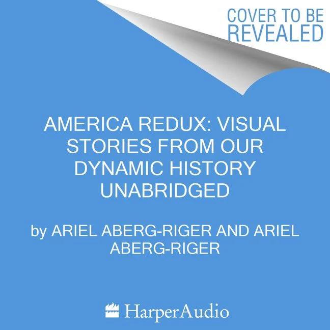 America Redux: Visual Stories from Our Dynamic History - Image 4