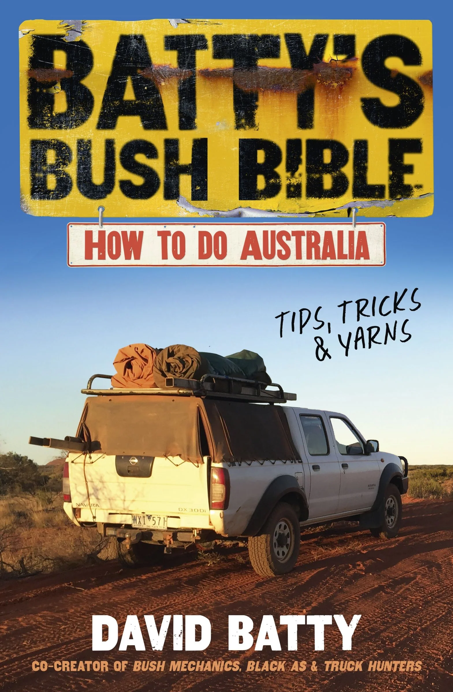 Batty's Bush Bible: How to do Australia, a hilarious travel & survival guide for aspiring adventurers from the beloved co-creator of Bush Mechanics, perfect for readers of BACK ROADS - Image 2