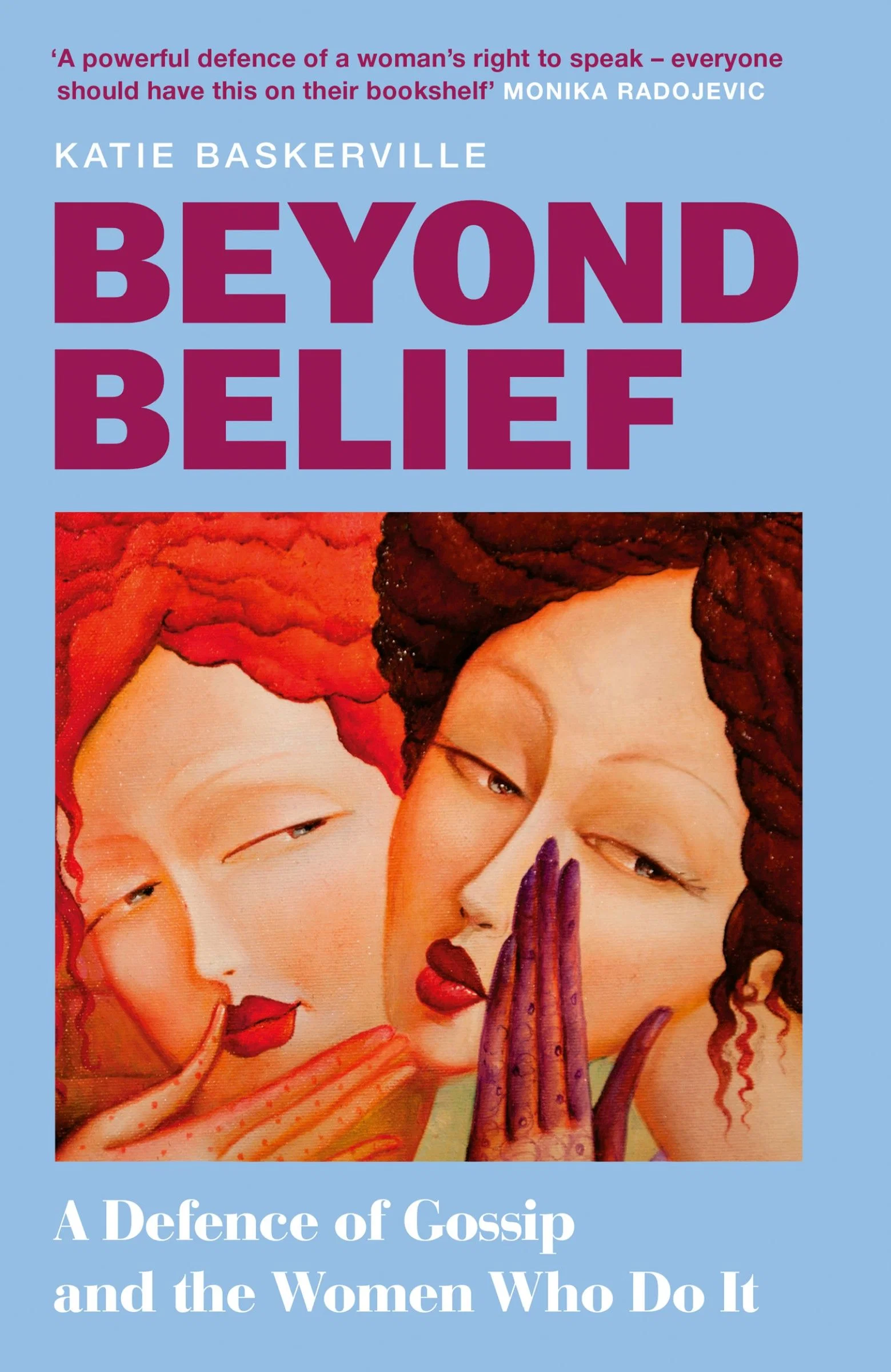 Beyond Belief: A Defence of Gossip and the Women Who Do It - Image 3