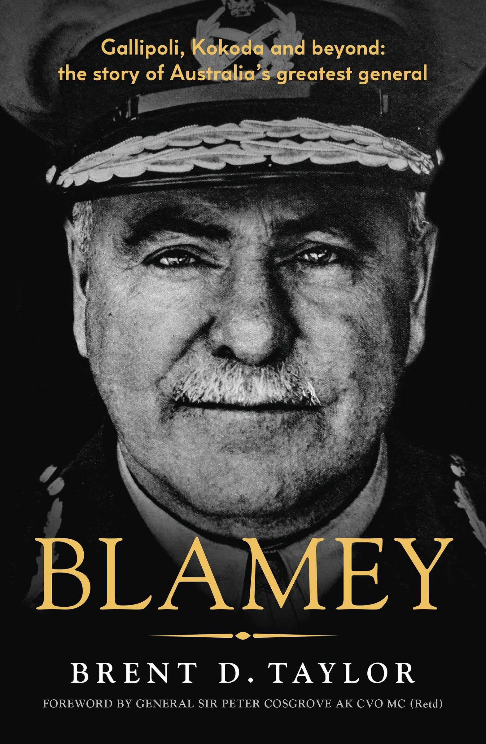Blamey: The story of Australia's greatest general, for readers of Grantlee Kieza, Peter FitzSimons and Roland Perry - Image 2