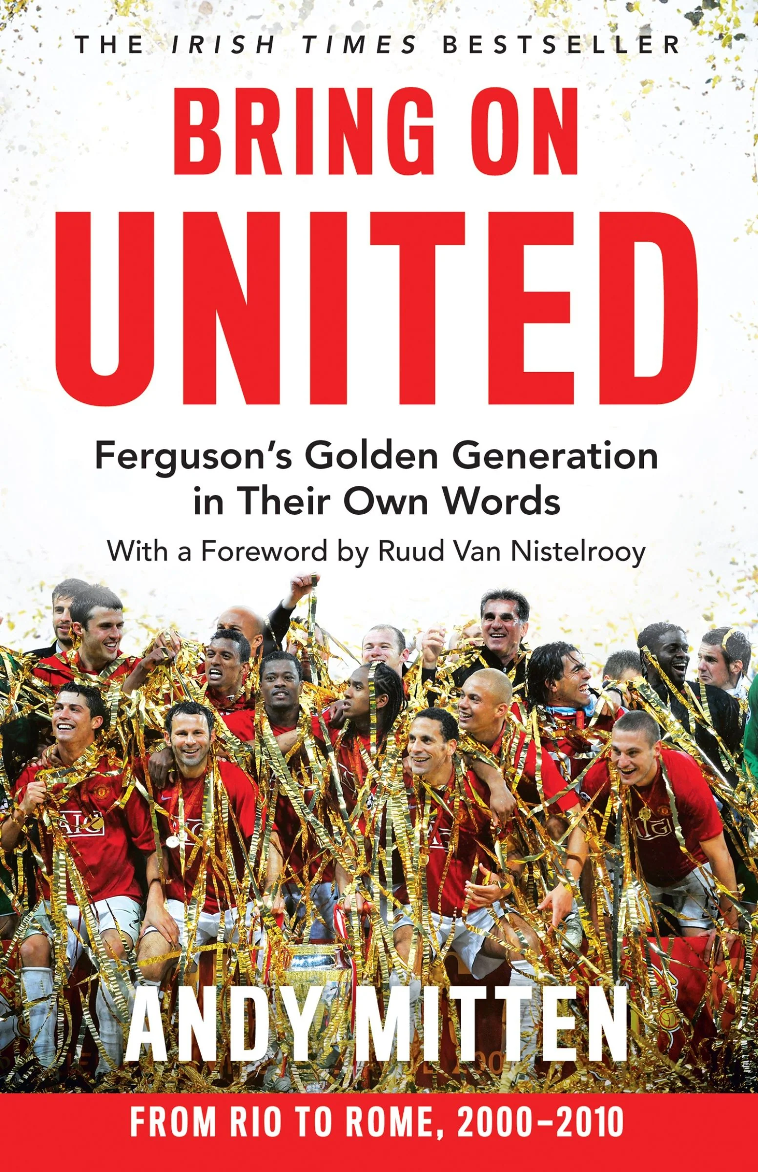 Bring on United: Ferguson’s Golden Generation in their Own Words - Image 4