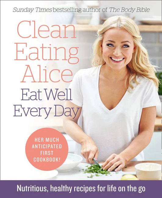 Clean Eating Alice Eat Well Every Day - Image 2