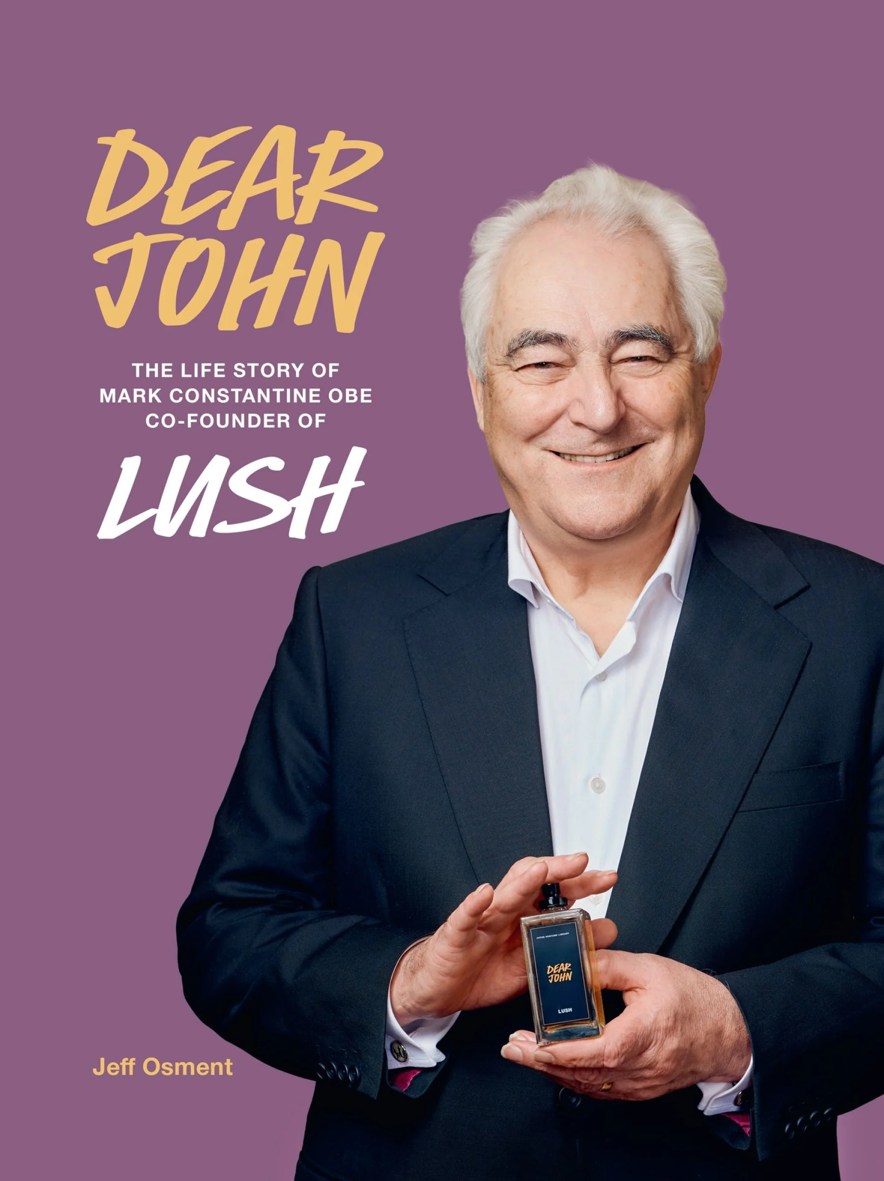 Dear John: The life story of Mark Constantine CEO and the creation of LUSH - Image 2