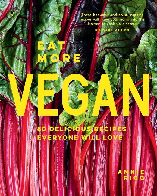 Eat More Vegan: 80 delicious recipes everyone will love - Image 3