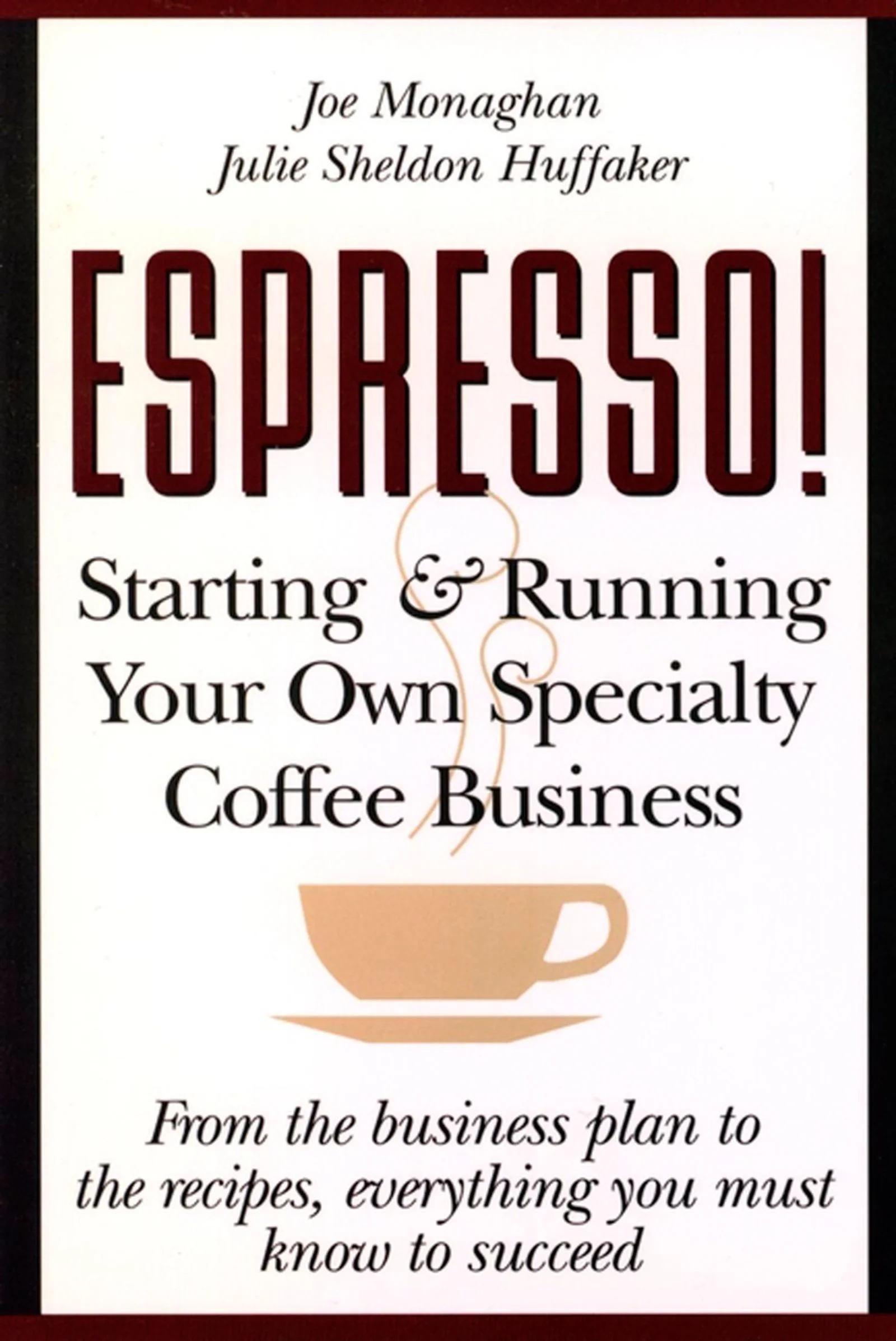 Espresso! Starting And Running Your Own Coffee Business - Image 2