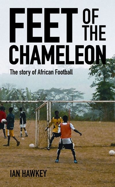 Feet of the Chameleon: The Story of African Football - Image 2