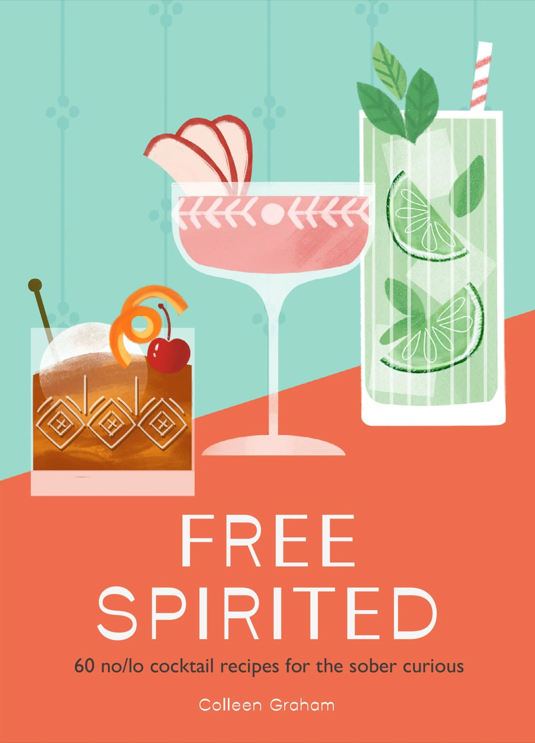Free Spirited: 60 no/lo cocktail recipes for the sober curious - Image 2
