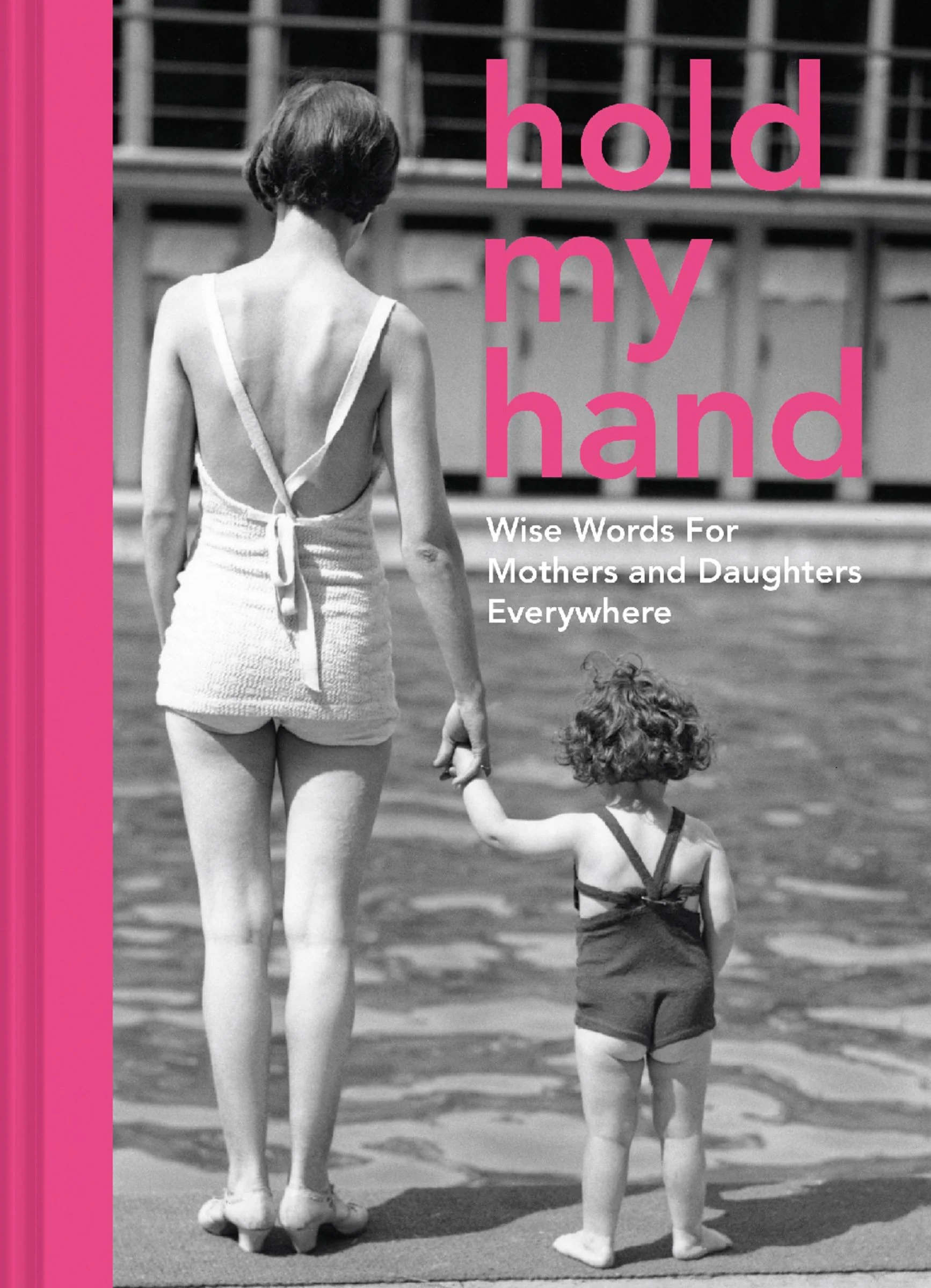 Hold My Hand: Wise words for mothers and daughters everywhere - Image 2