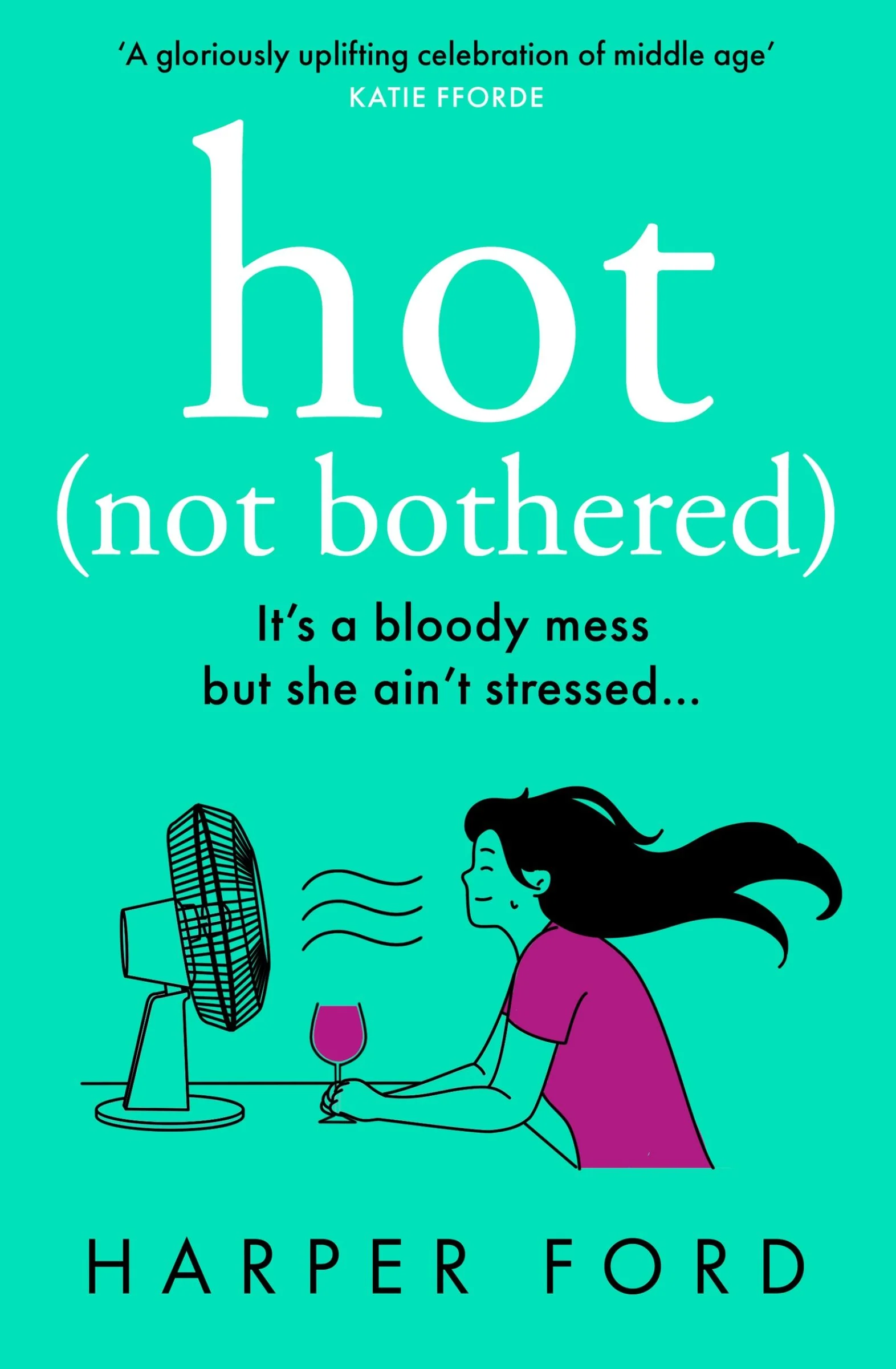 Hot Not Bothered (Midlife Mayhem) - Image 4