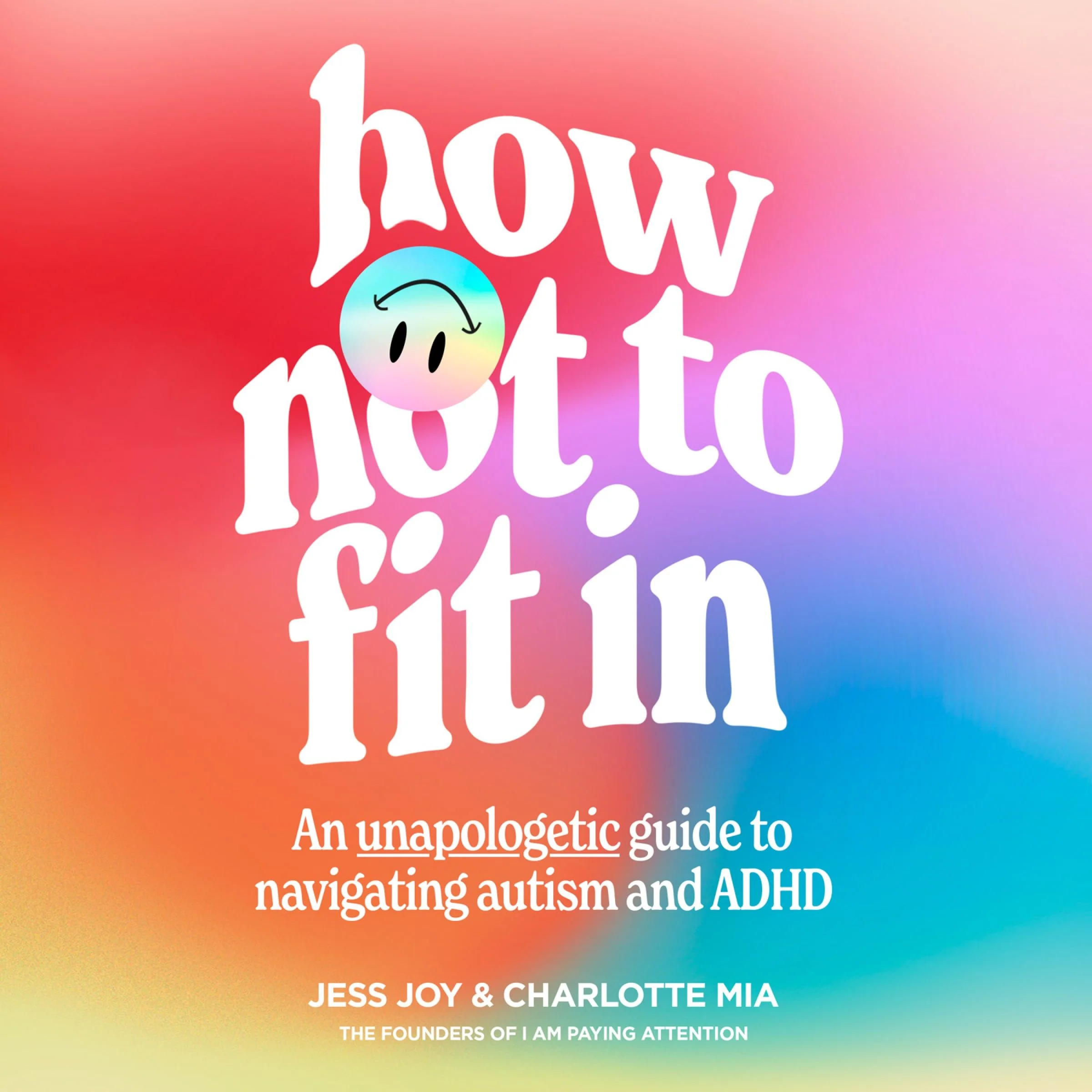 How Not to Fit In: An Unapologetic Guide to Navigating Autism and ADHD - Image 2