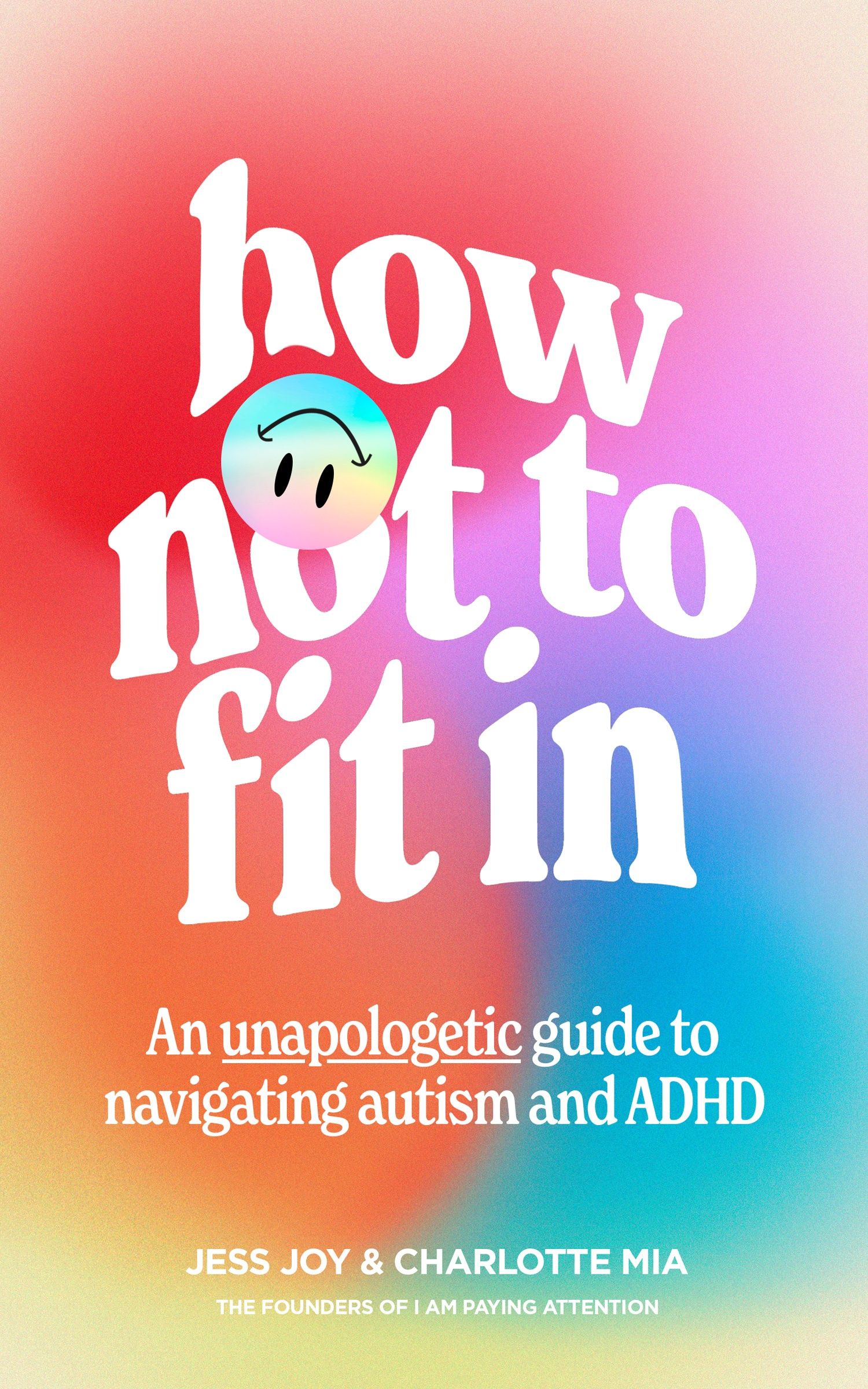 How Not to Fit In: An Unapologetic Guide to Navigating Autism and ADHD - Image 3