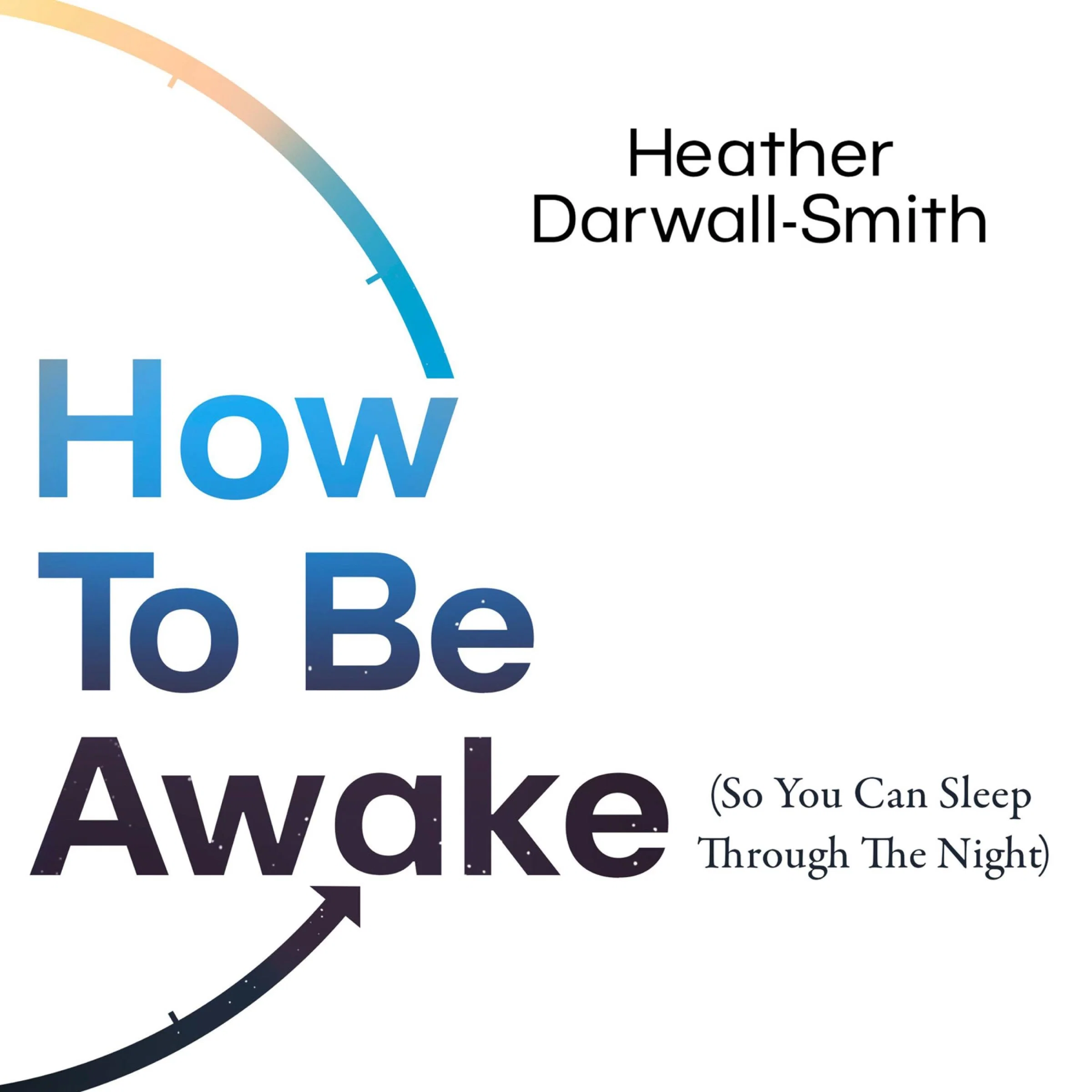 How To Be Awake (So You Can Sleep Through the Night) - Image 4