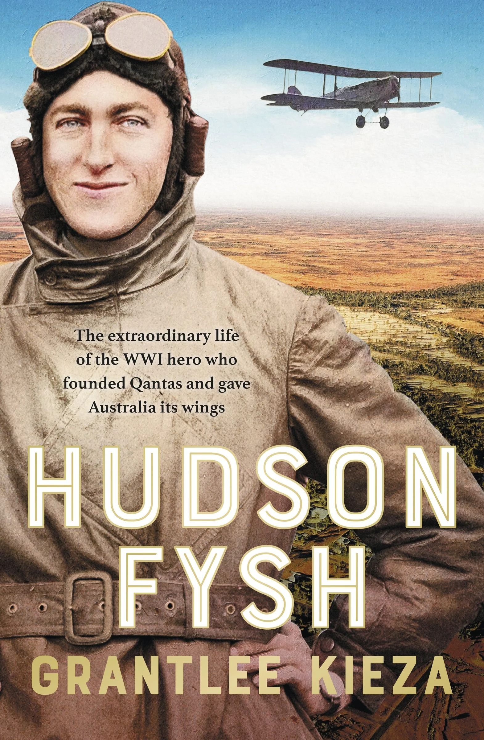 Hudson Fysh: The extraordinary life of the WWI hero who founded Qantas and gave Australia its wings from the popular award-winning journalist a - Image 2