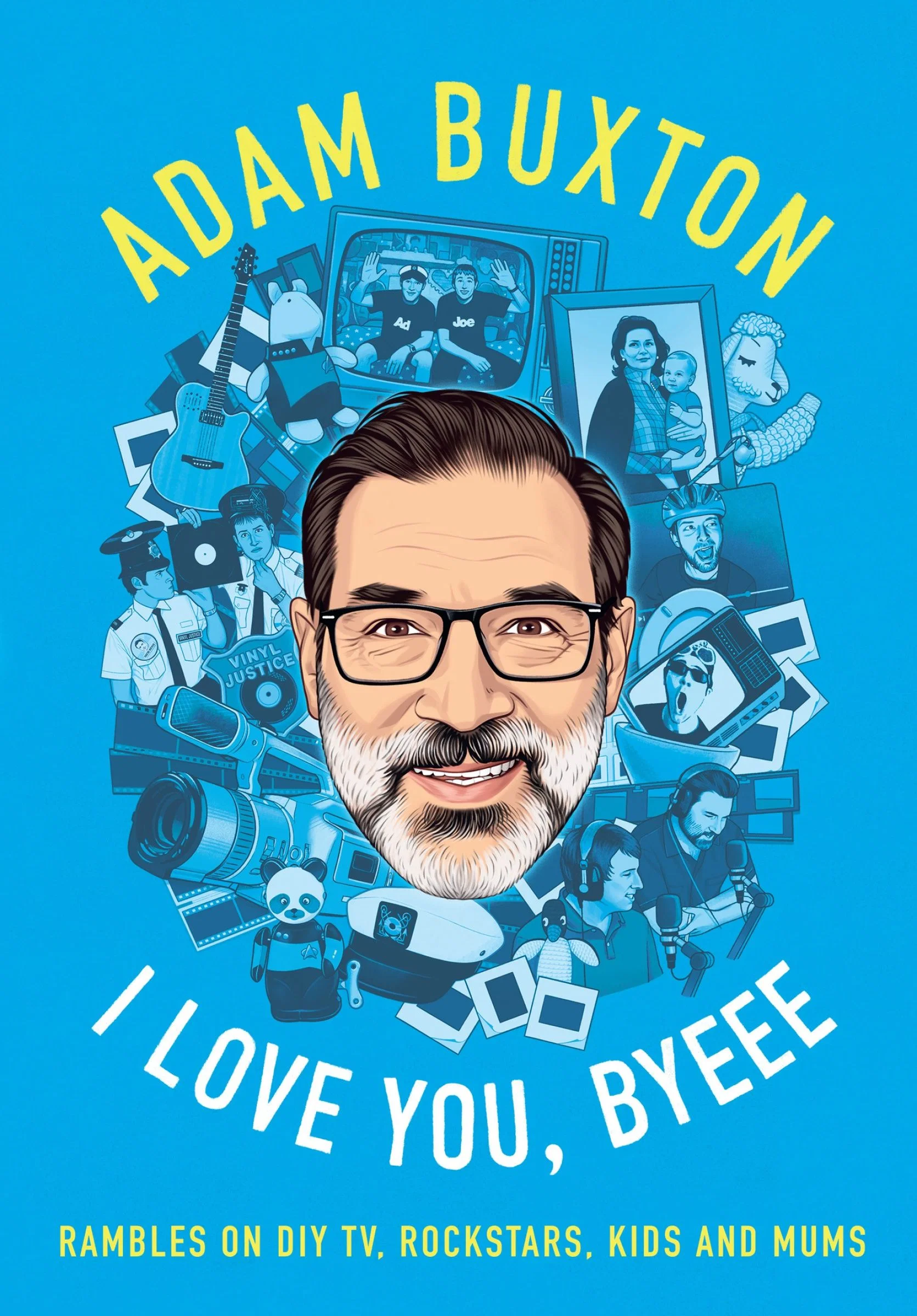 I Love You, Byeee: Rambles on DIY TV, Rockstars, Kids and Mums - Image 4