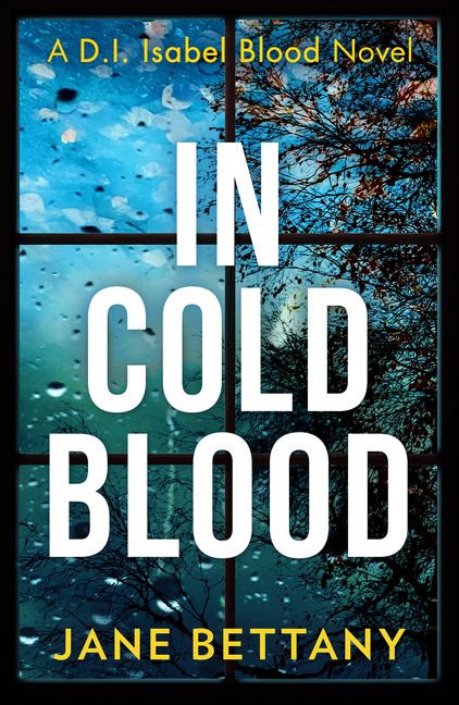 In Cold Blood (Detective Isabel Blood, Book 1) - Image 3