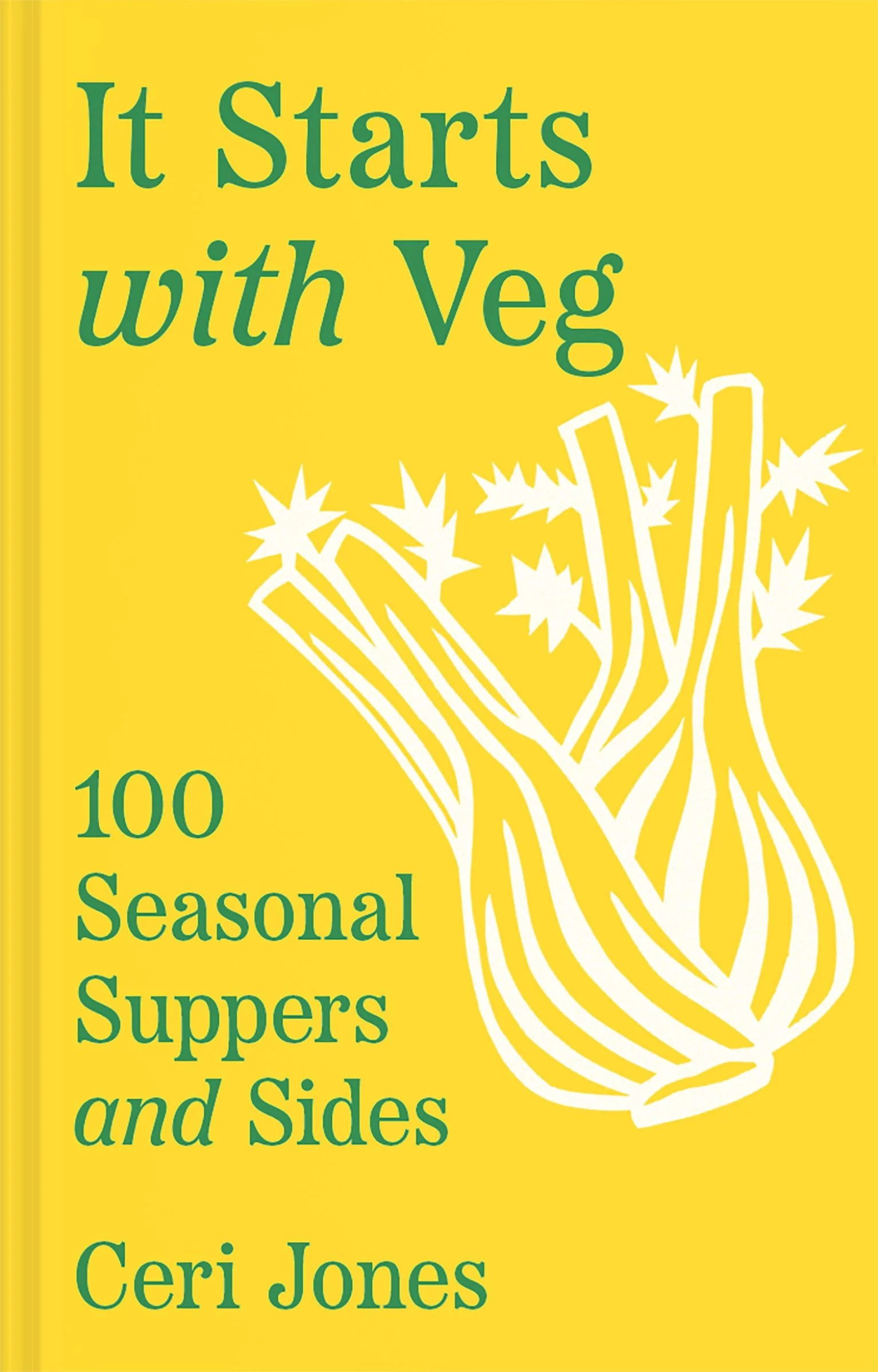 It Starts with Veg: 100 Seasonal Suppers and Sides - Image 3