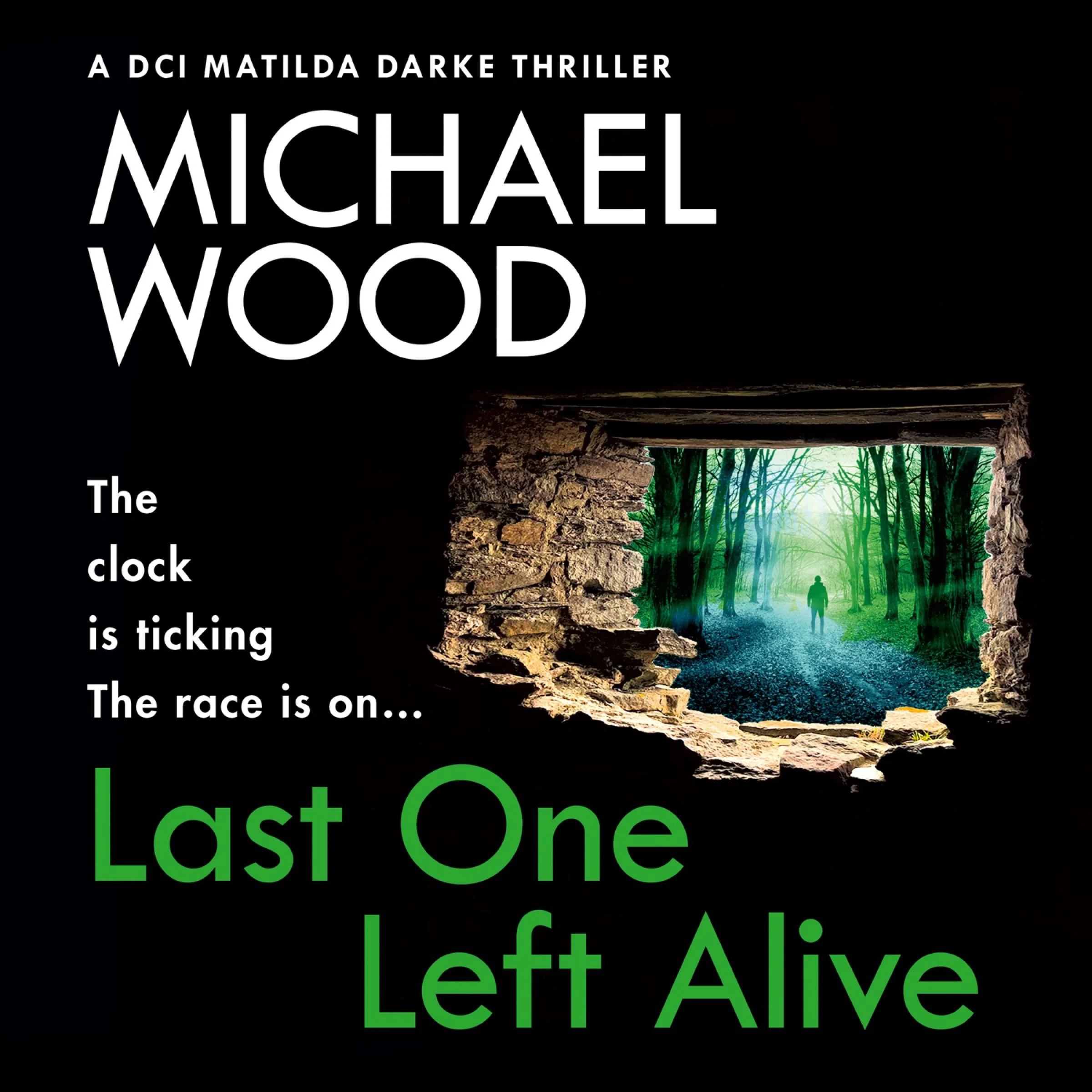 Last One Left Alive (DCI Matilda Darke Thriller, Book 12) - Image 2