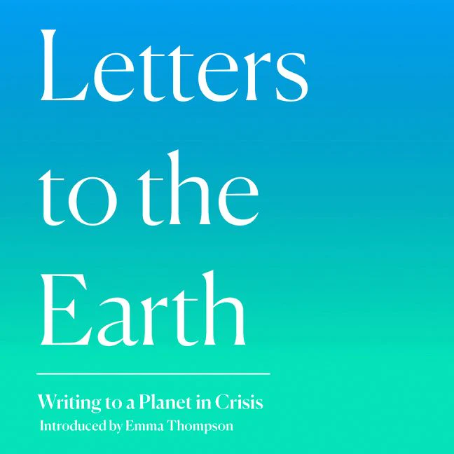 Letters to the Earth: Writing to a Planet in Crisis - Image 2