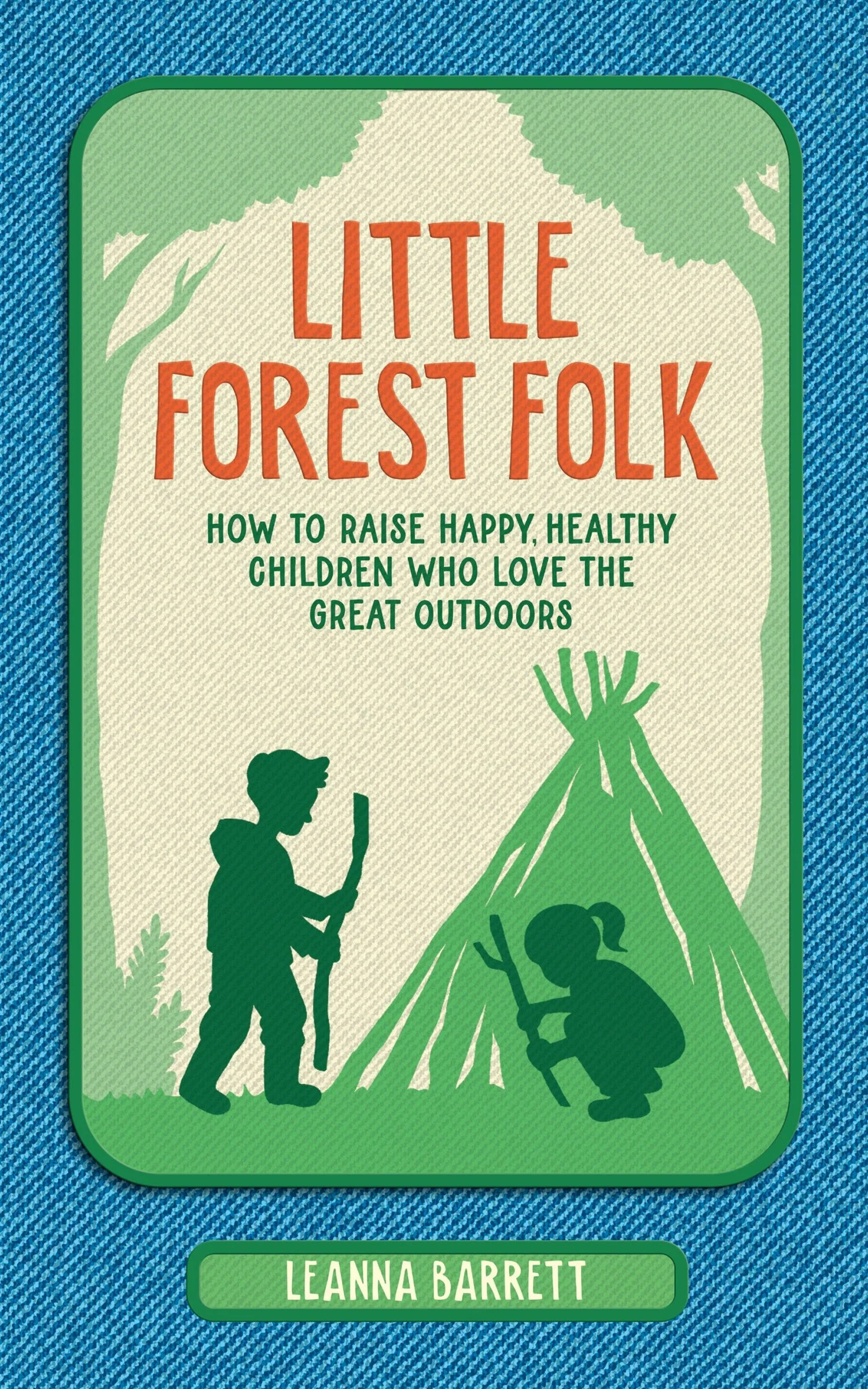Little Forest Folk: How to raise happy, healthy children who love the great outdoors - Image 3