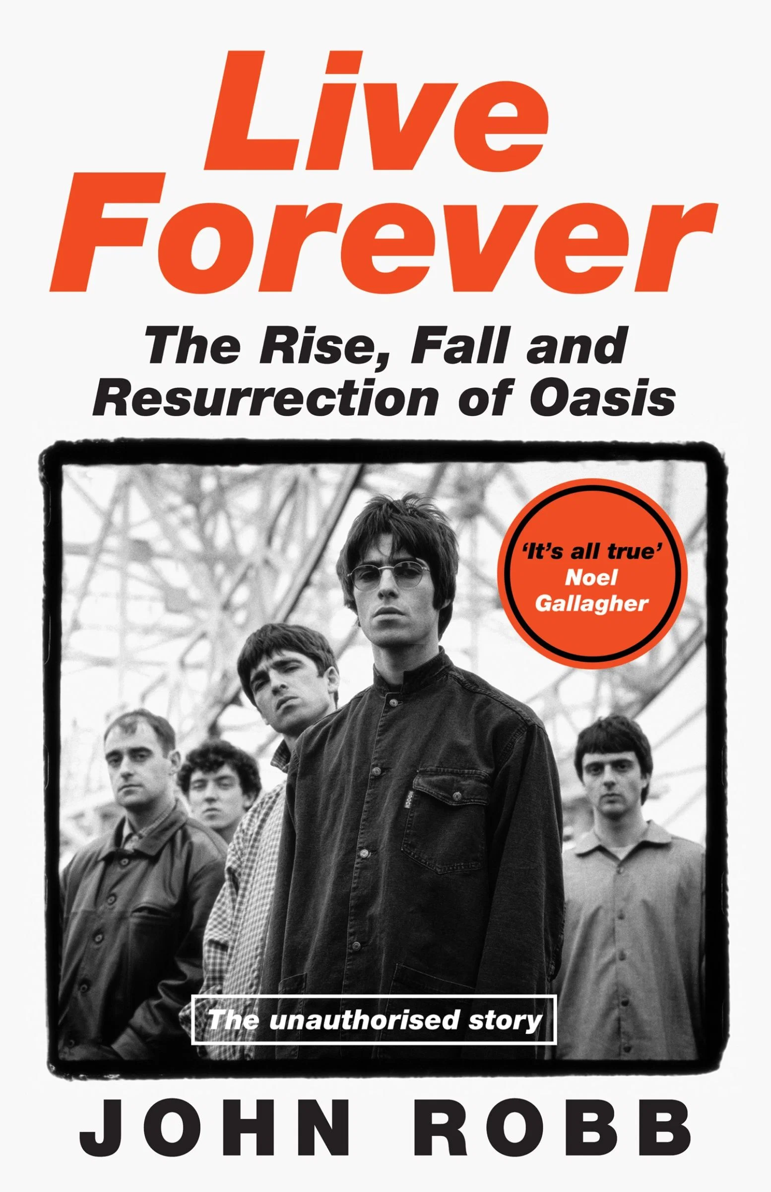 Live Forever: The Rise, Fall and Resurrection of Oasis - Image 3