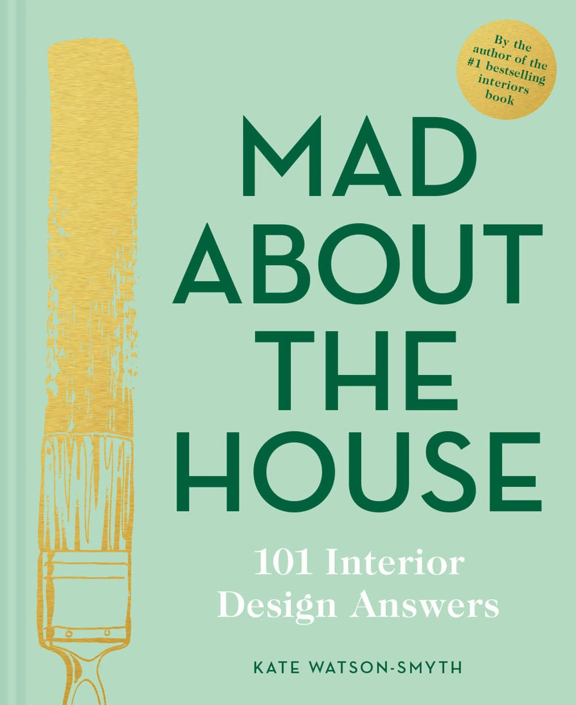 Mad About the House: 101 Interior Design Answers - Image 3