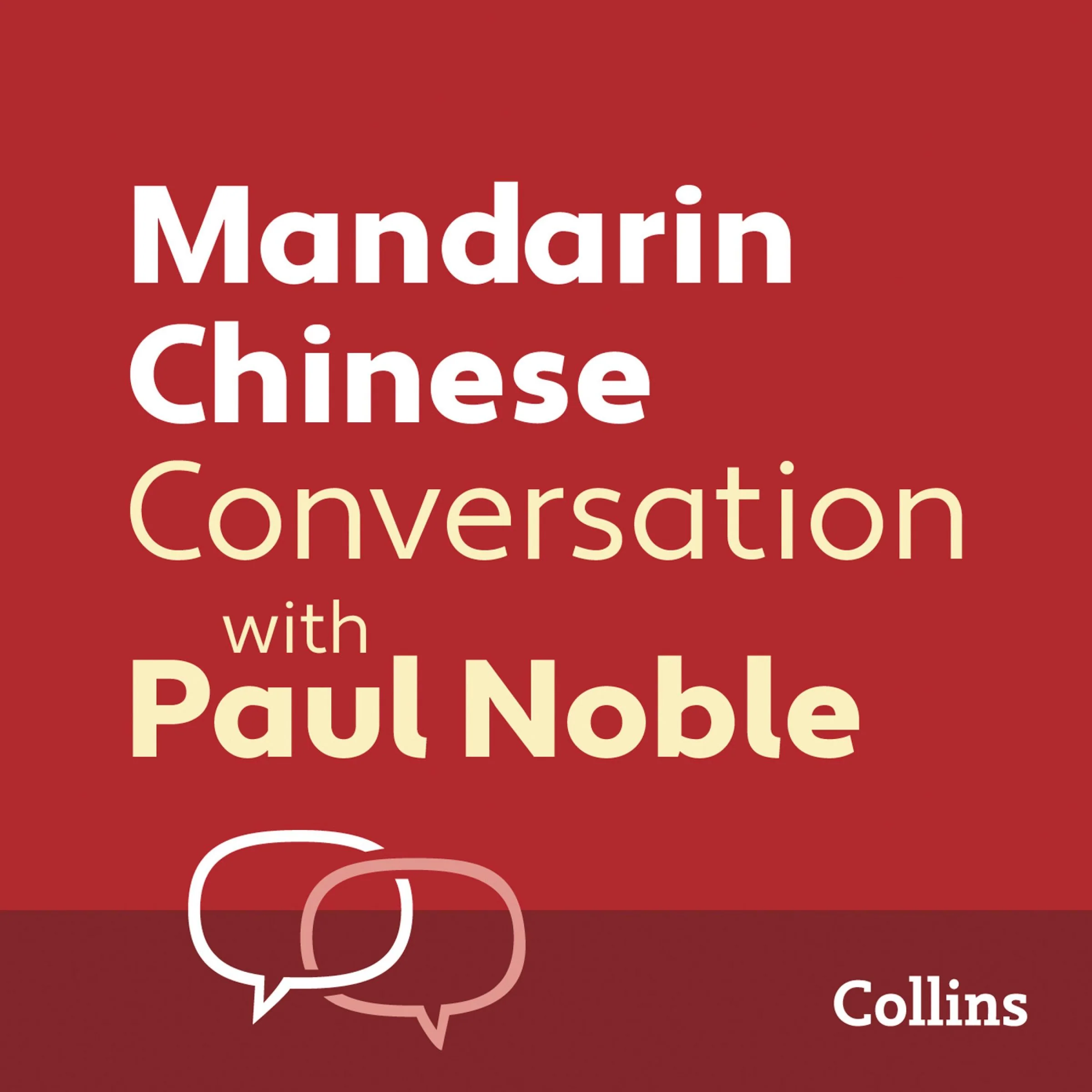 Mandarin Chinese Conversation with Paul Noble: Learn to speak everyday Mandarin Chinese step-by-step - Image 2