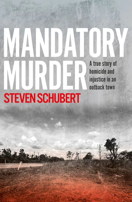 Mandatory Murder: The compelling true story of an outback murder from an award winning journalist, for readers of THE TALL MAN and SEE WHAT YOU MADE ME DO - Image 2