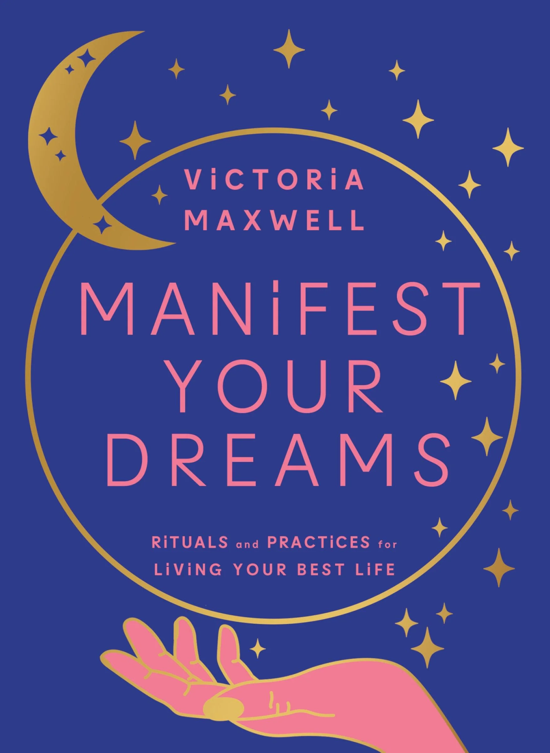 Manifest Your Dreams: Rituals and Practices for Living Your Best Life - Image 3