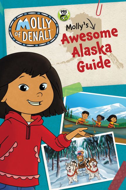 Molly of Denali: Molly's Awesome Alaska Guide - Image 2