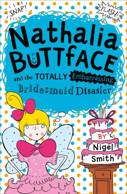Nathalia Buttface and the Totally Embarrassing Bridesmaid Disaster - Image 2