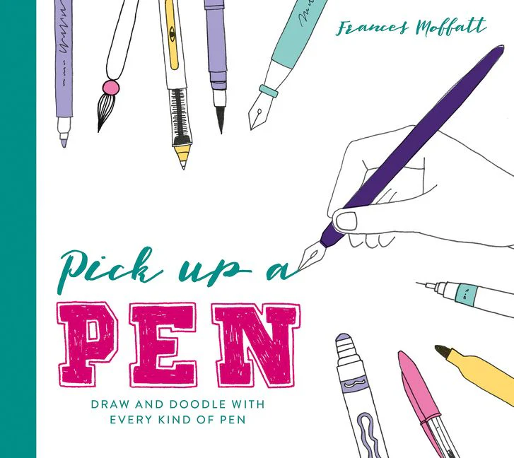 Pick Up a Pen: Draw and doodle with every kind of pen - Image 2