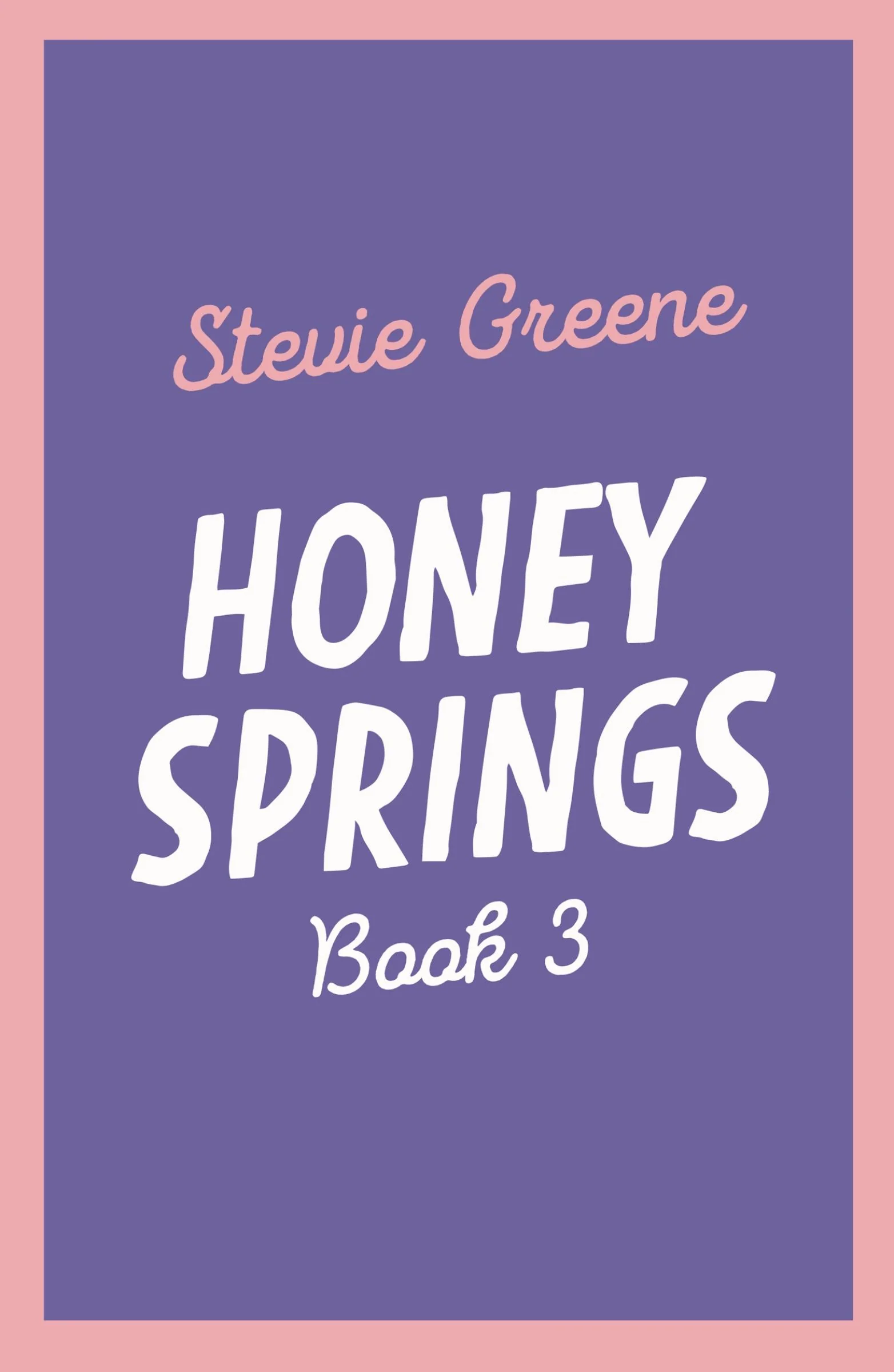 Stevie Greene Book 3 (Honey Springs, Book 3) - Image 2