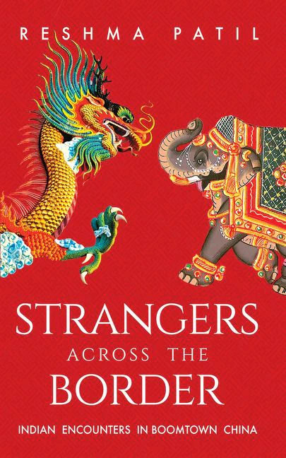 Strangers across the Border: Indian Encounters in Boomtown China - Image 2