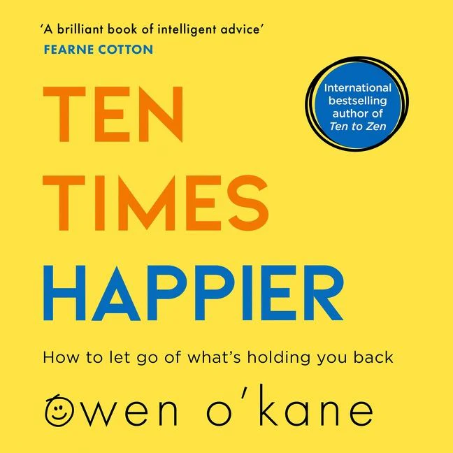 Ten Times Happier: How to Let Go of What’s Holding You Back - Image 2