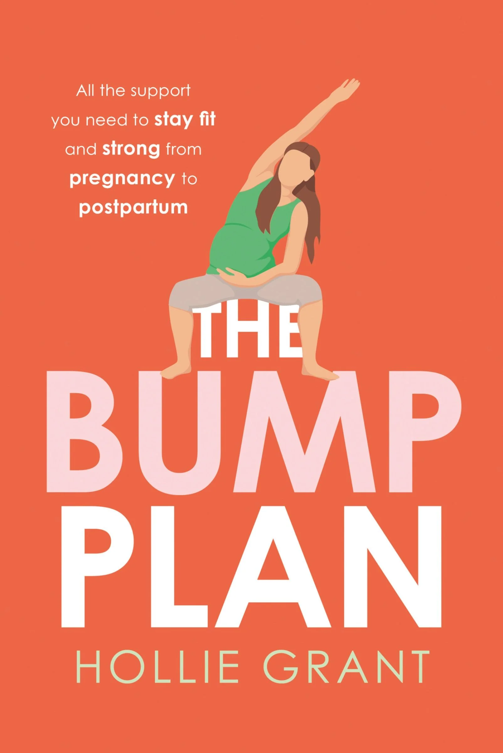 The Bump Plan: All The Support You Need to Stay Fit and Strong From Pregnancy to Postpartum - Image 3