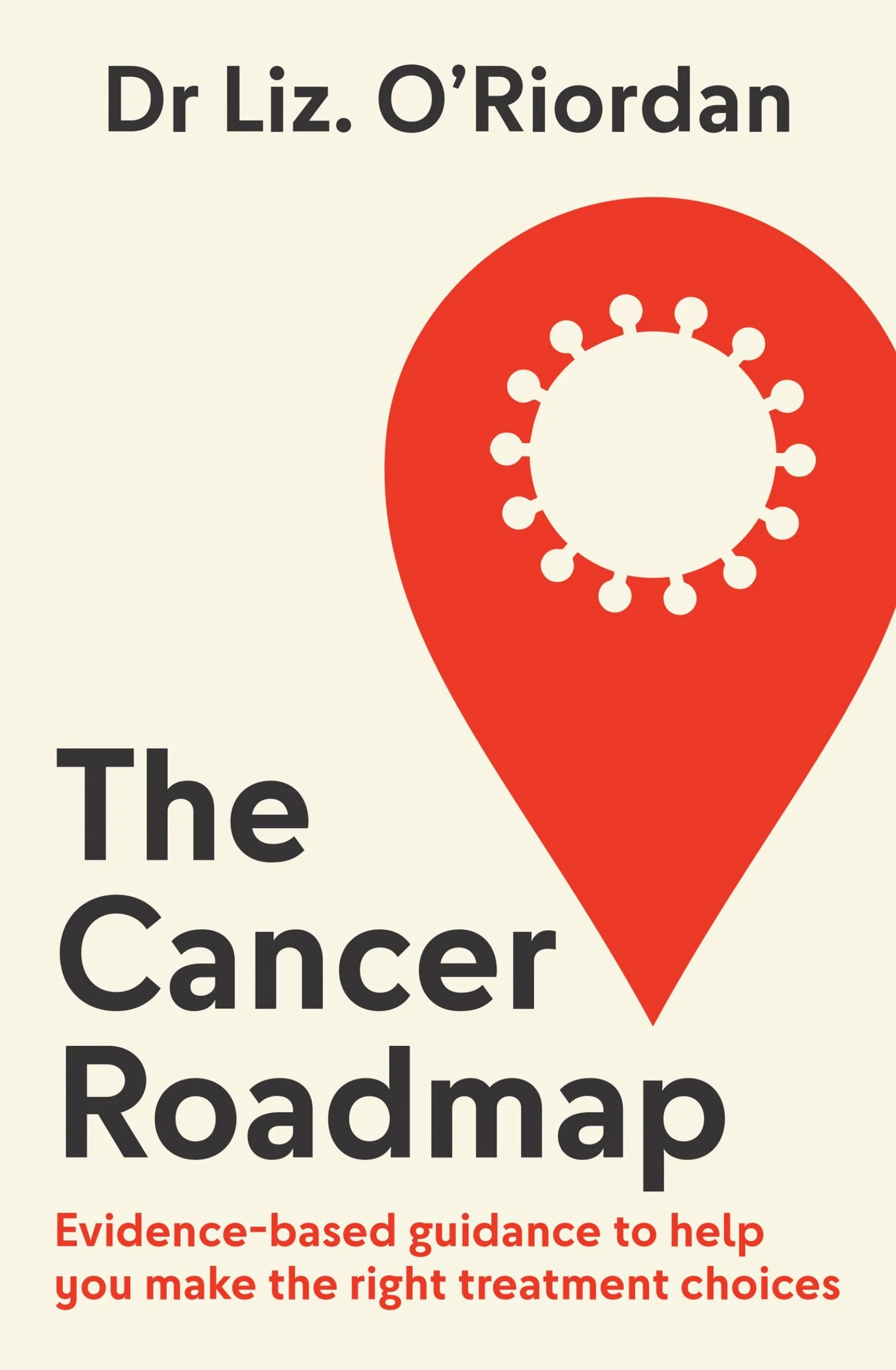 The Cancer Roadmap: Evidence-based guidance to help you make the right treatment choices - Image 2