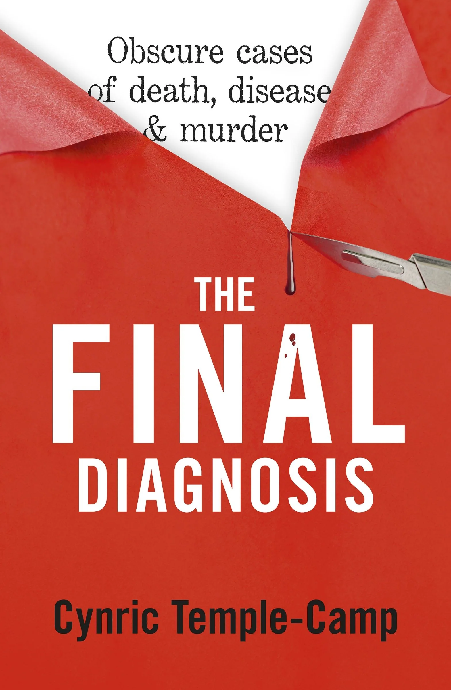 The Final Diagnosis: Obscure cases of death, disease & murder - Image 3