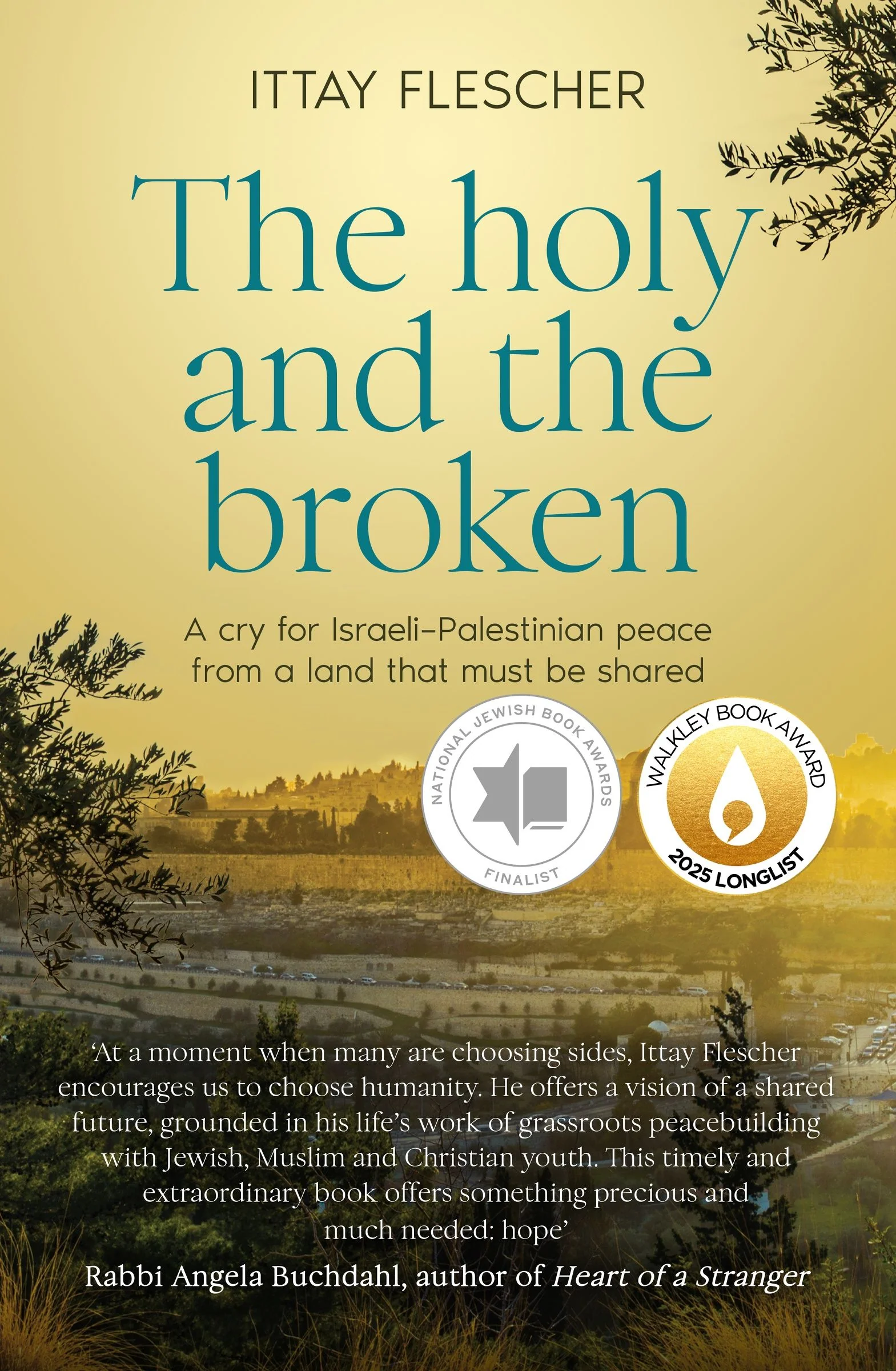 The Holy and the Broken: A cry for Israeli-Palestinian peace from a land that must be shared, finalist in the 75th US National Jewish Book Awards - Image 3