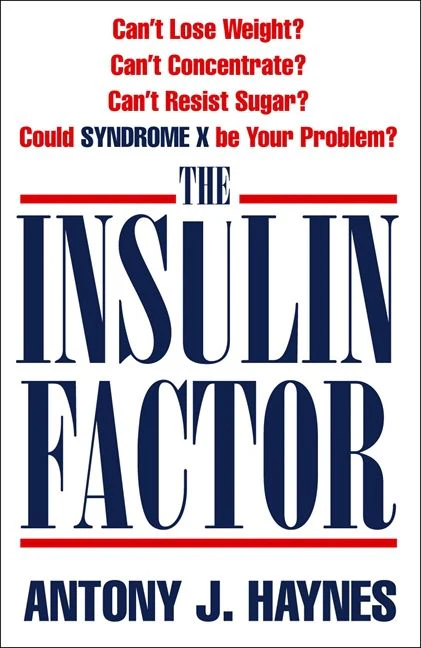 The Insulin Factor: Can’t Lose Weight? Can’t Concentrate? Can’t Resist Sugar? Could Syndrome X Be Your Problem? - Image 2