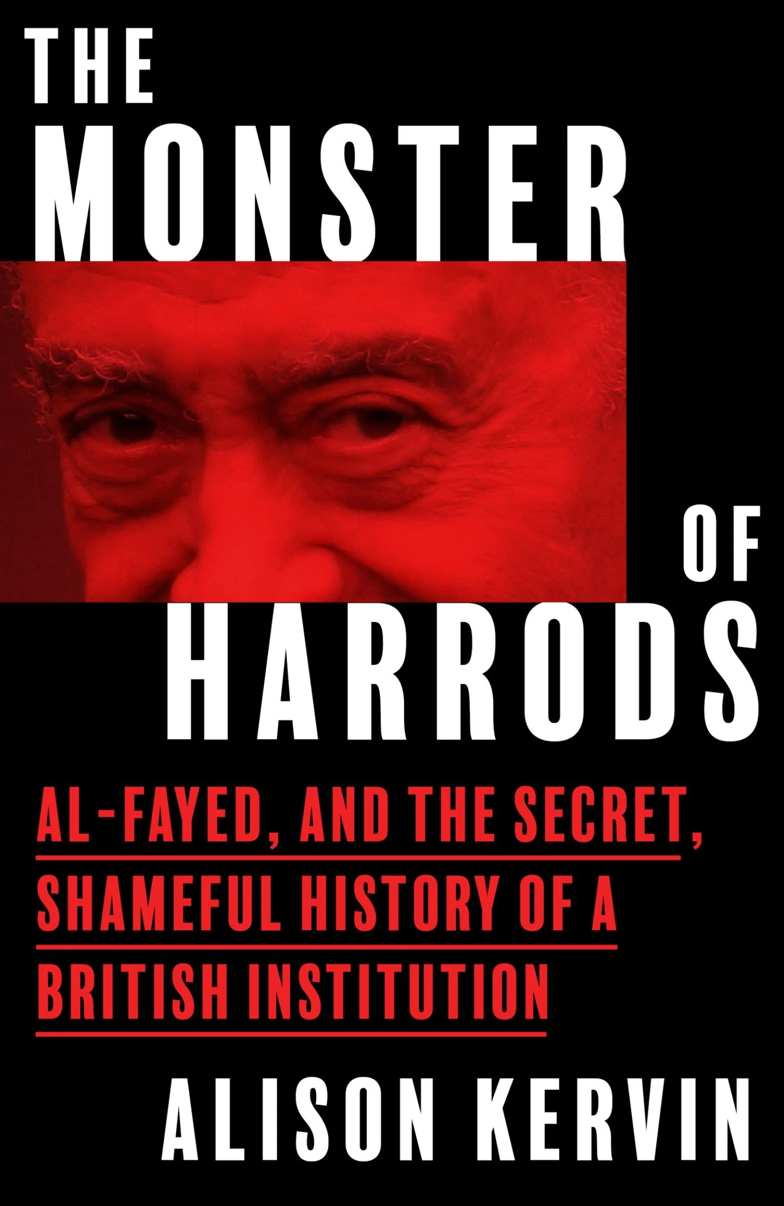 The Monster of Harrods: Al-Fayed and the secret, shameful history of a British institution - Image 3