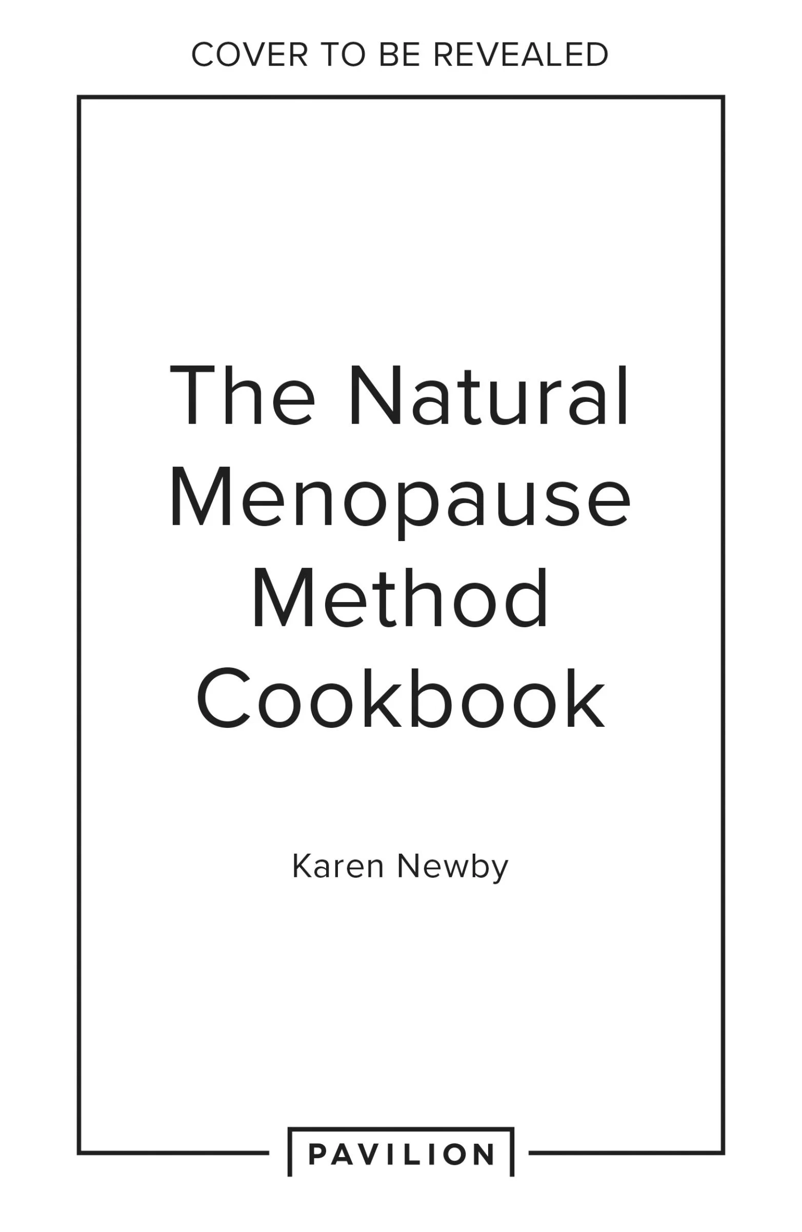 The Natural Menopause Method Cookbook: 60 Nourishing Recipes Arranged by Symptom - Image 2