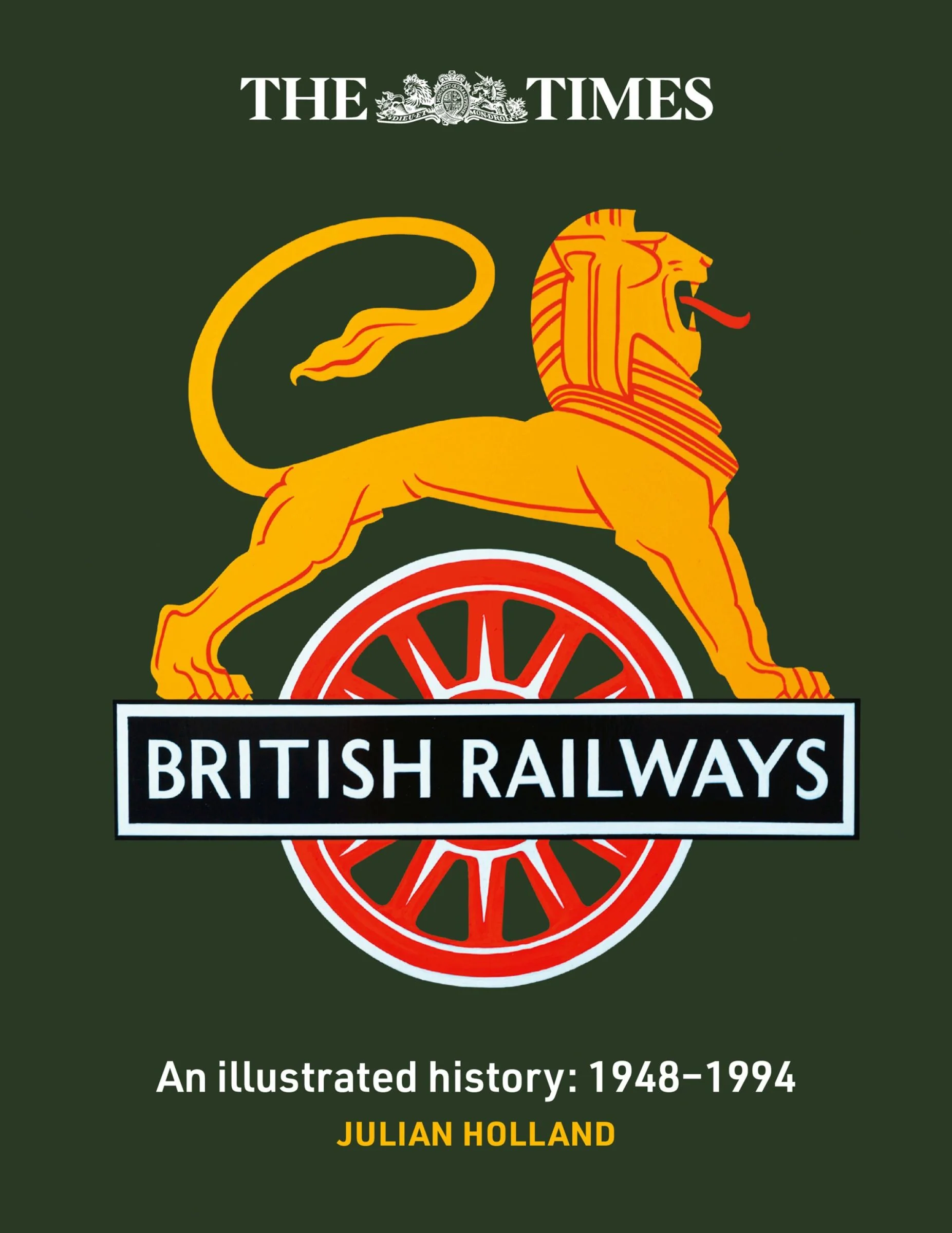 The Times British Railways: The illustrated history of a national institution - Image 2