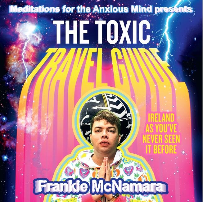 The Toxic Travel Guide: Meditations for the Anxious Mind’s Guide to the Biggest Dumps in Ireland - Image 4