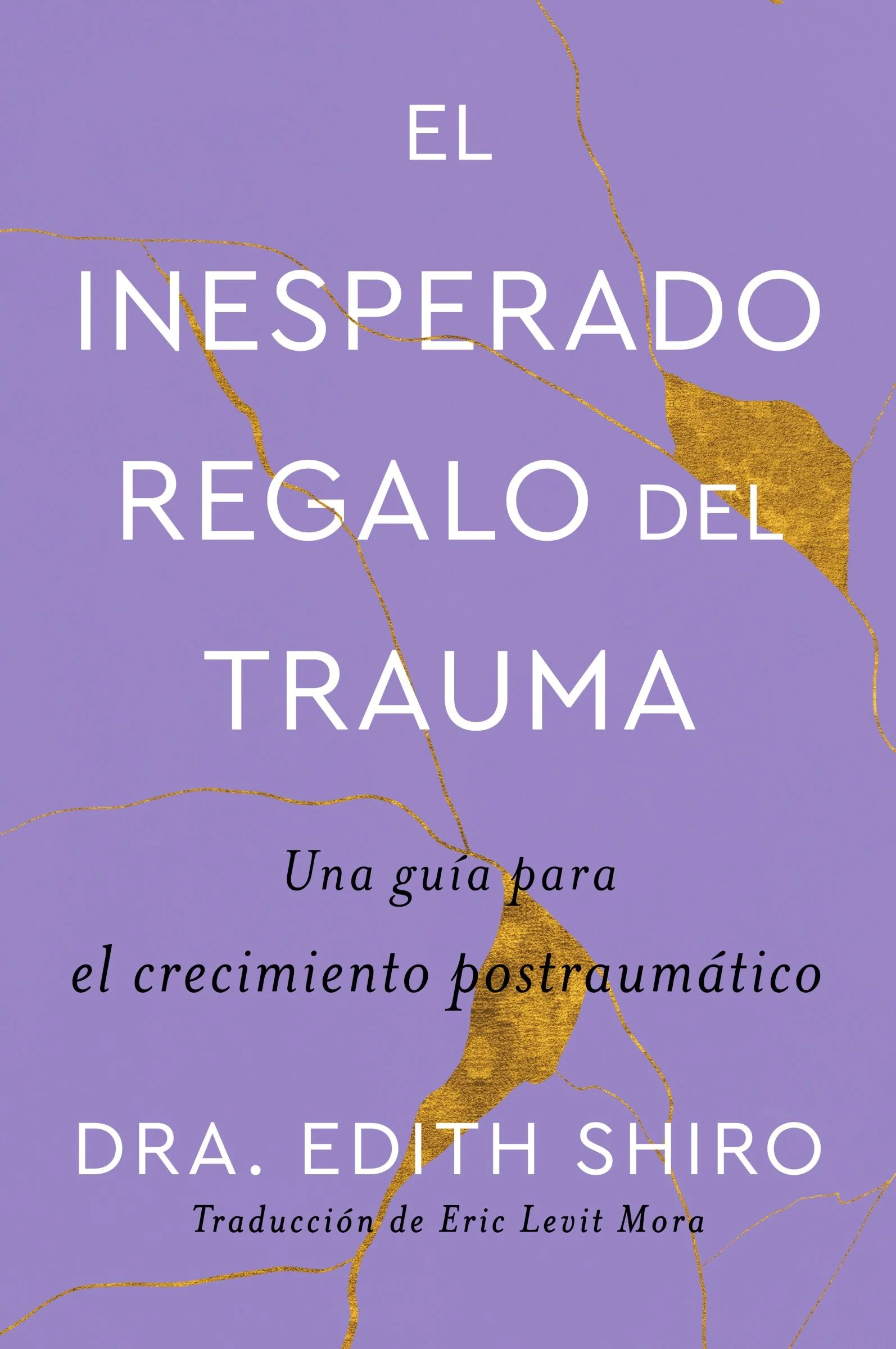 The Unexpected Gift of Trauma \ El inesperado regalo del trauma (Spanish ed.) - Image 2