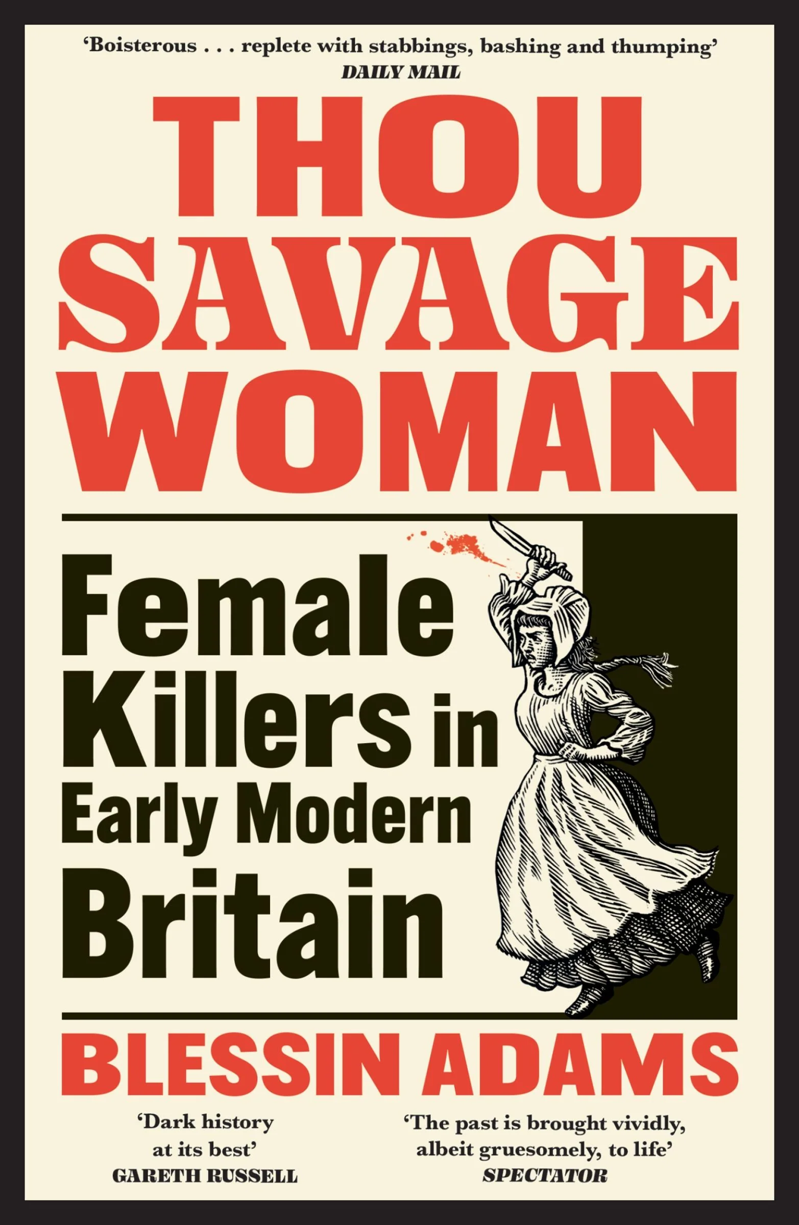 Thou Savage Woman: Female Killers in Early Modern Britain - Image 3