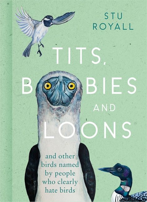 Tits, Boobies and Loons: And Other Birds Named by People Who Clearly Hate Birds - Image 3