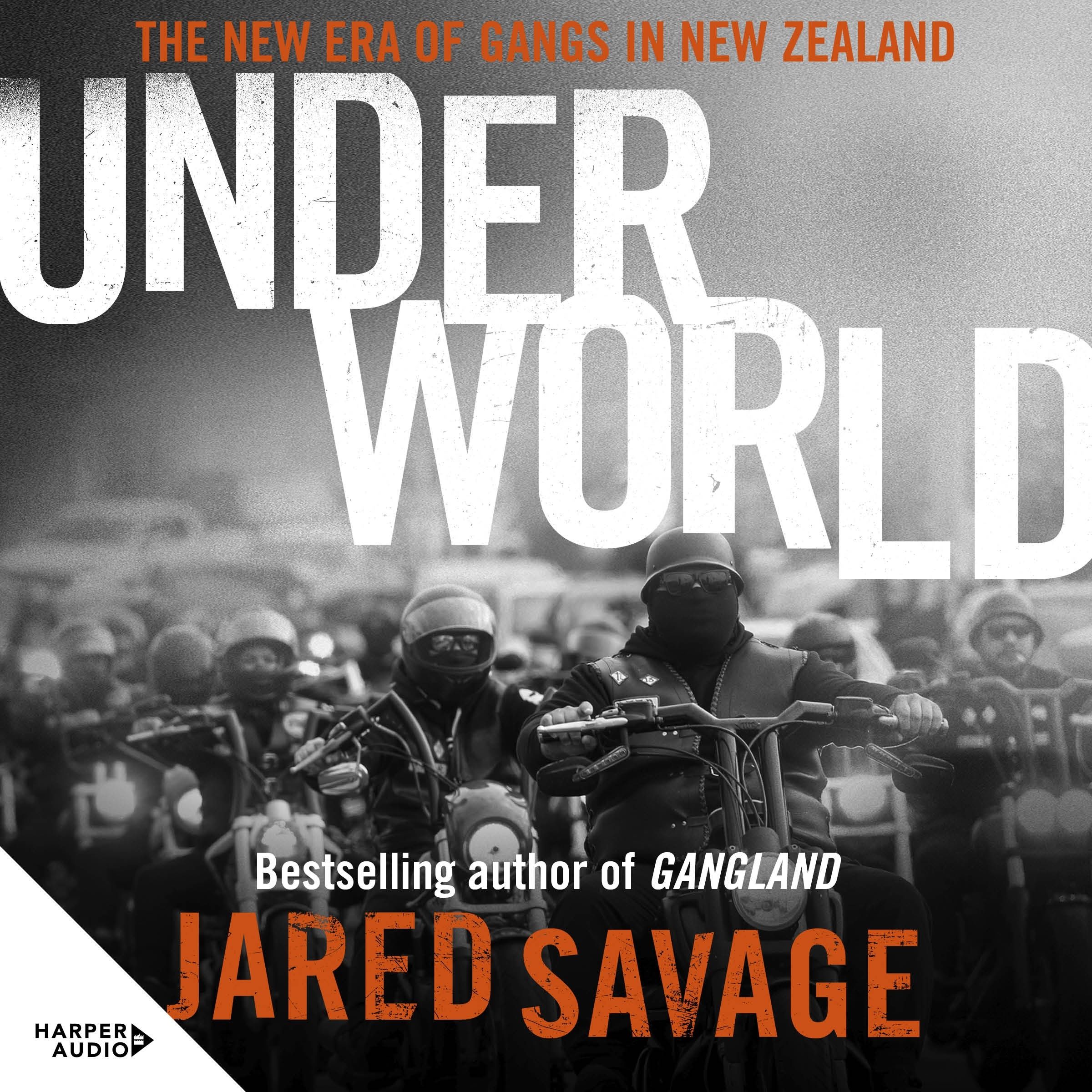 Underworld: The New Era of Gangs in New Zealand from the bestselling author of GANGLAND and GANGSTER'S PARADISE - Image 2