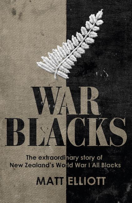 War Blacks: The Extraordinary Story of New Zealand's WWI All Blacks - Image 2